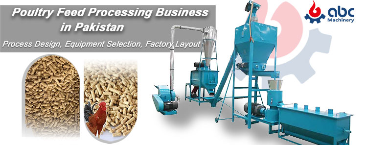 Start Poultry Feed Pellet Manufacturing Business in Pakistan