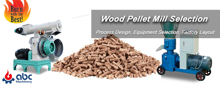 High Quality Wood Pellet Manufacturing Mill Selection